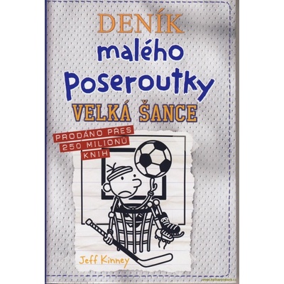 Deník malého poseroutky 16 - Velká šance - Jeff Kinney