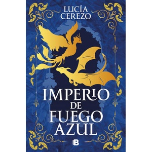 Imperio de Fuego Azul / Empire of Blue Fire | Cerezo, Lucía (ISBN: 9788466682213)