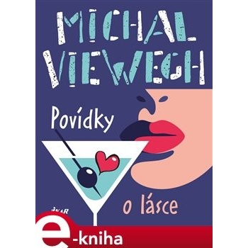 Povídky o lásce - Michal Viewegh