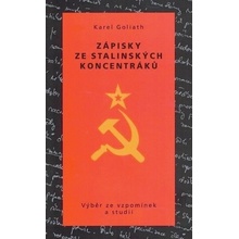 Zápisky ze stalinských koncentráků - Karel Goliath