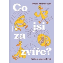 Co jsi za zvíře? - Paola Mastrocola