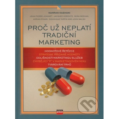 Proč už neplatí tradiční marketing - Kamran Kashani; Jean-Pierre Jeannet