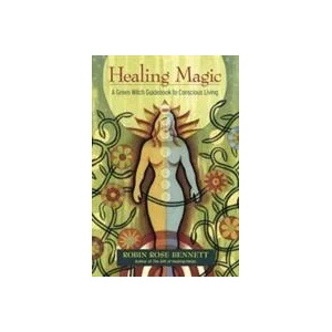 Healing Magic, 10th Anniversary Edition | Robin Rose Bennett (ISBN: 9781583948378)