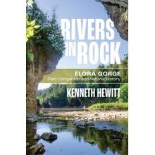 Rivers in Rock Elora Gorge Field Companion and Natural History Hewitt Kenneth