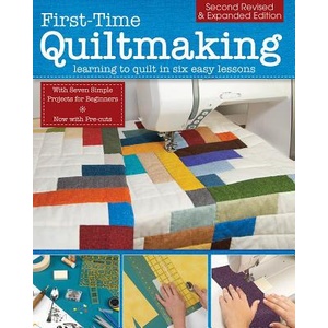 First-Time Quiltmaking, New Edition | Editors at Landauer Publishing (ISBN: 9781947163072)