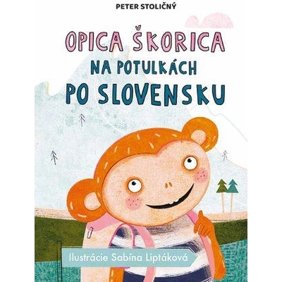 Opica Škorica na potulkách po Slovensku | Peter Stoličný