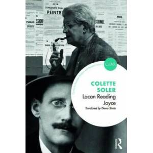 Lacan Reading Joyce | Colette Soler (ISBN: 9781138327252)