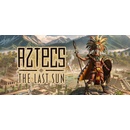 Aztecs: The Last Sun