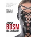 Základy BDSM pro začátečníky - Michelle Fegatofi