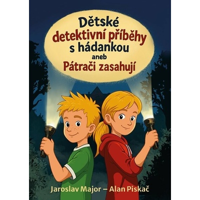 Dětské detektivní příběhy s hádankou aneb Pátrači zasahují