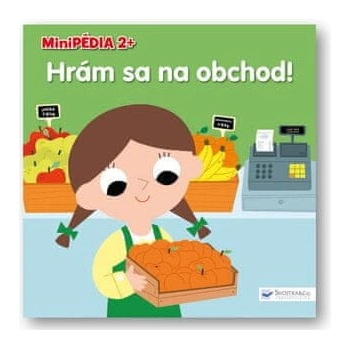 Minipédia 2+ Hrám sa na obchod!