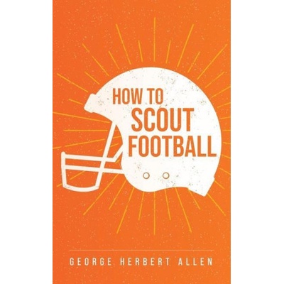 How to Scout Football | George Allen