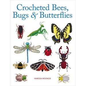 Crocheted Bees, Bugs & Butterflies (ISBN: 9781784946357)