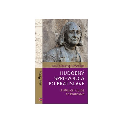 Hudobný sprievodca po Bratislave /slovensko-anglická verzia/