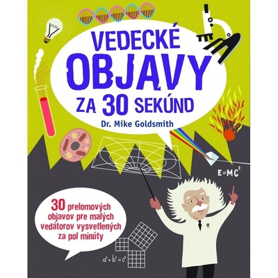 Vedecké objavy za 30 sekúnd - Mike Goldsmith