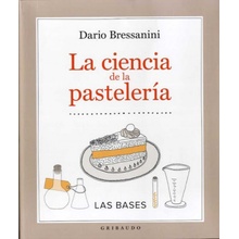 La Ciencia de la Pasteleria Bressanini Dario