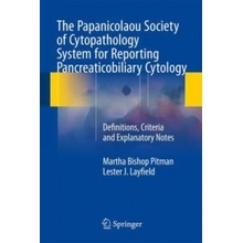 Papanicolaou Society of Cytopathology System for Reporting Pancreaticobiliary Cytology Pitman Martha Bishop