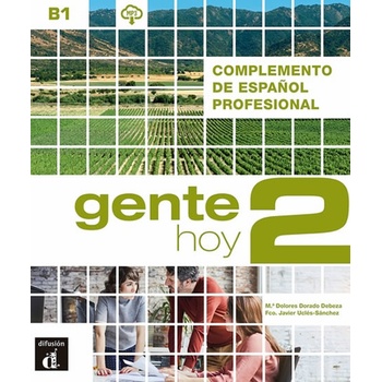Gente Hoy 2 B1 – Complemento de esp. Profesional