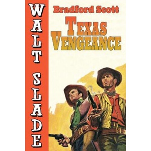 Texas Vengeance | Bradford Scott (ISBN: 9781479426058)