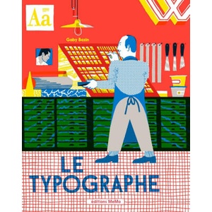 Le typographe | Gaby BAZIN (ISBN: 9782352895145)