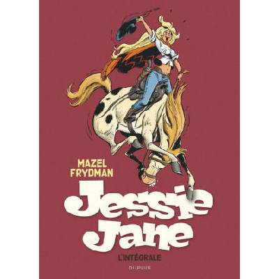 Jessie Jane - L'intégrale - Tome 0 - Jessie Jane - L'intégrale | Mazel, Frydman Gérald