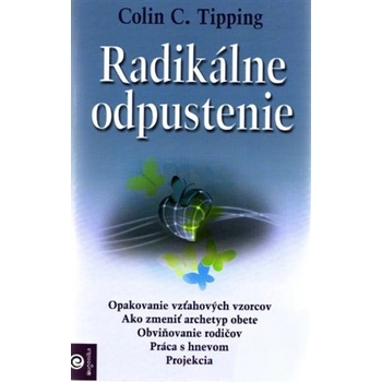 Radikálne odpustenie - Colin C. Tipping