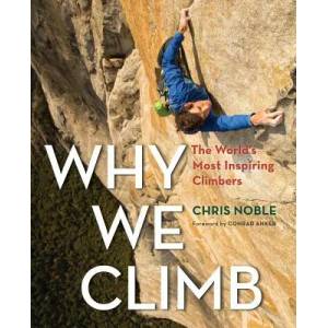 Why We Climb | Chris Noble (ISBN: 9781493018536)