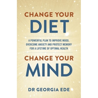 Change Your Diet, Change Your Mind