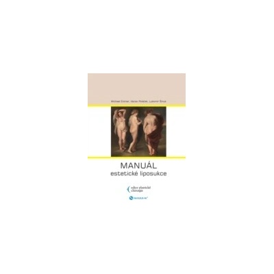 Manuál estetické liposukce: Manuál estetickej liposukcie - Entner, Poláček, Šmuk