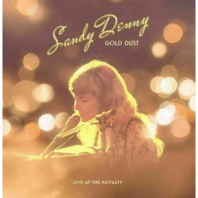 Sandy Denny - Gold Dust - Live At The Royalty LTD LP