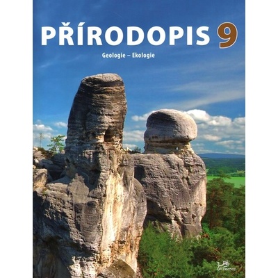 Přírodopis 9 Geologie, Ekologie Martin Faměra, Tomáš Kuras, Martin Dančák