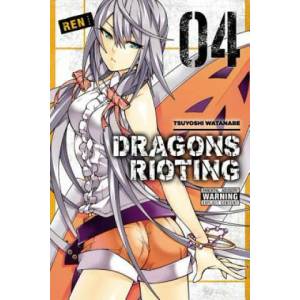 Dragons Rioting, Vol. 4 | Tsuyoshi Watanabe (ISBN: 9780316308809)