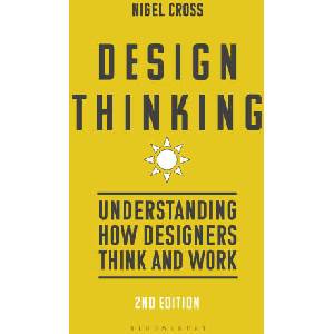 Design Thinking: Understanding How Designers Think and Work | Cross, Nigel (ISBN: 9781350305069)