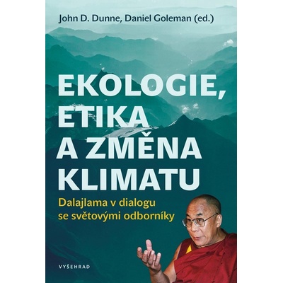 Ekologie, etika a změna klimatu - Daniel Goleman, John Dunne