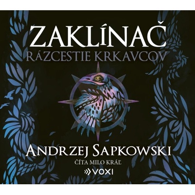 Zaklínač Rázcestie krkavcov - Andrzej Sapkowski