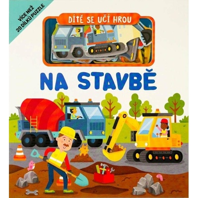 Dítě se učí hrou Na stavbě