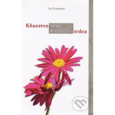 Kňazstvo ženy alebo kňazstvo srdca - Croissant Jo