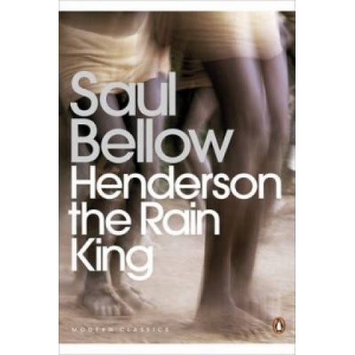 Henderson the Rain King - Saul Bellow