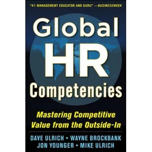 Global HR Competencies: Mastering Competitive Value from the Outside-In | Dave Ulrich (2012)