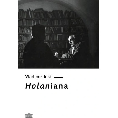 Holaniana - Justl Vladimír