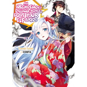 Archdemon's Dilemma: How to Love Your Elf Bride: Volume 7 | Comta, Hikoki (ISBN: 9781718357068)