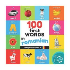 100 first words in romanian: Bilingual picture book for kids: english / romanian with pronunciations | YukiSmart (ISBN: 9782384572212)