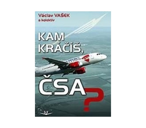 Kam kráčíš, ČSA?