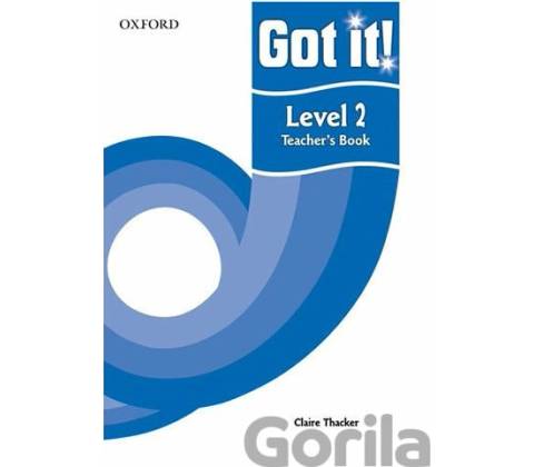 Got It! 2 Teacher´s Book