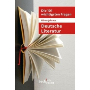 Die 101 wichtigsten Fragen: Deutsche Literatur | Oliver Jahraus (ISBN: 9783406647604)