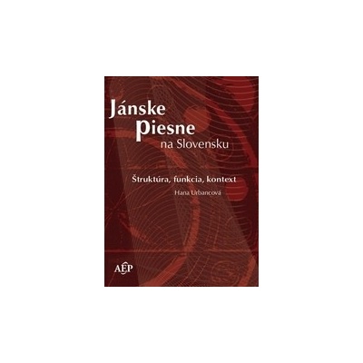 Jánske piesne na Slovensku - +CD - Hana Urbancová