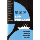 Loď pokladů. Antologie moderní korejské povídky - Kim Jong-ha, I Mun-jol, Pak Wan-so, Kim Won-il, Han Mal-suk, Jun Hung-gil