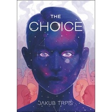 The Choice - Jakub Trpiš