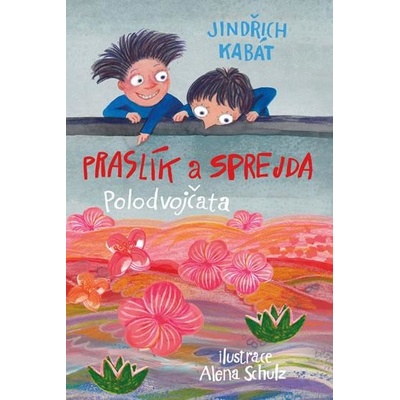Praslík a Sprejda - Polodvojčata Jindřich Kabát