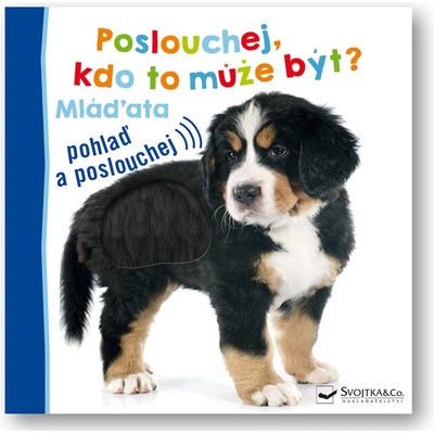 Poslouchej, kdo to může být? Mláďata